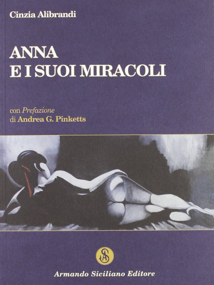 Anna e i Suoi Miracoli, Messina, Armando Siciliano Editore, 2011