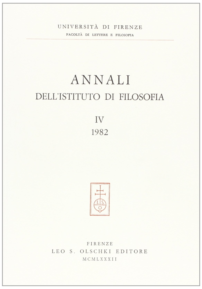 Annali dell'Istituto di filosofia dell'Università di Firenze. Vol. 4, Firenze, …