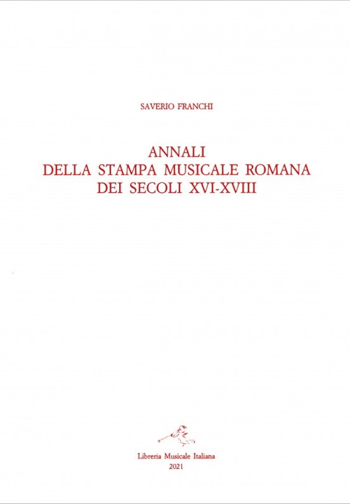 Annali della stampa musicale Romana dei secoli XVI--XVIII. Volume II/2.