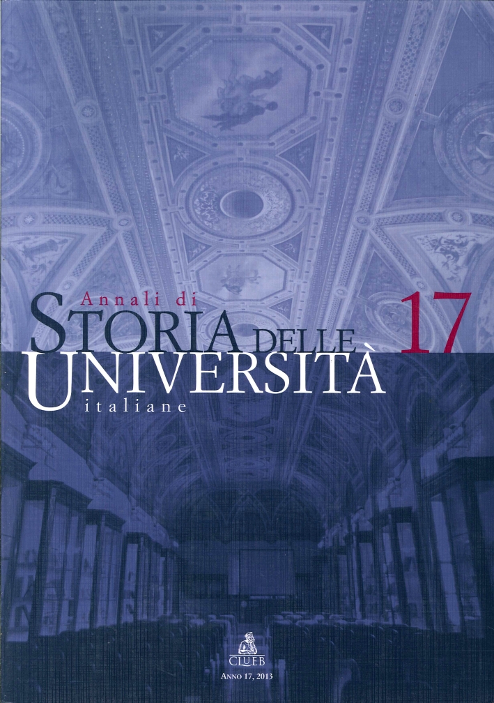 Annali di Storia delle Università Italiane. Vol. 17, Bologna, Clueb, …