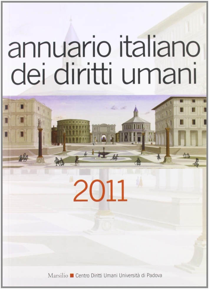 Annuario italiano dei diritti umani 2011, Venezia, Marsilio, 2011