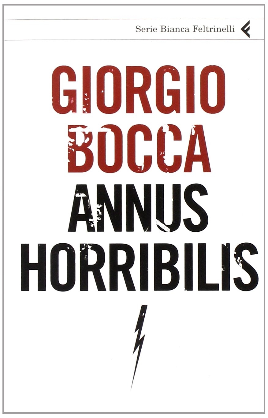 Annus horribilis, Milano, Giangiacomo Feltrinelli Editore, 2009