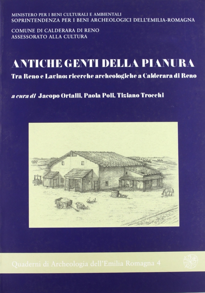 Antiche genti della pianura. Tra Reno e Lavino: ricerche archeologiche …