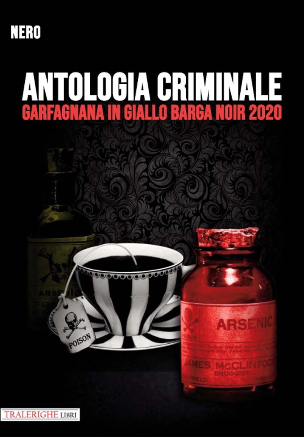 Antologia Criminale. Garfagnana in Giallo Barga Noir 2020., Lucca, Tra …