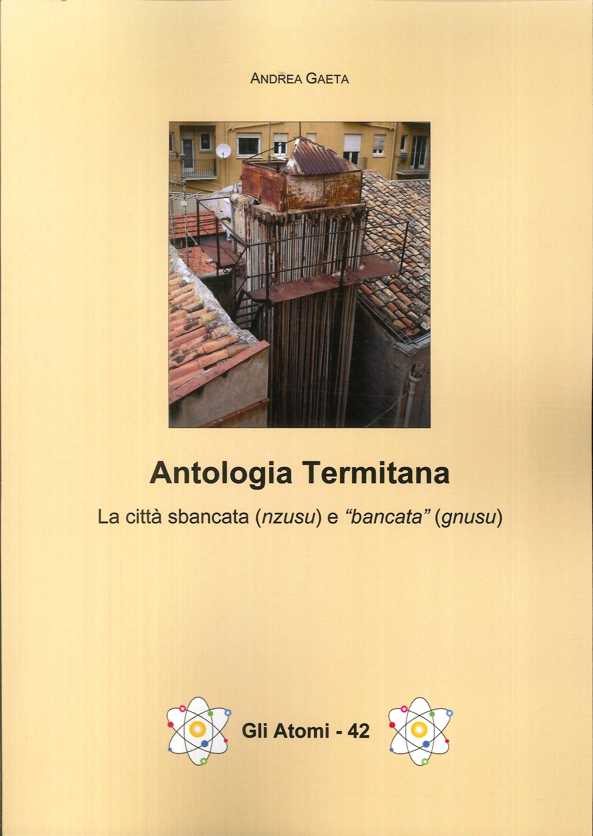 Antologia termitana. La città sbancata (nzusu) e "bancata" (gnusu), Roma, …
