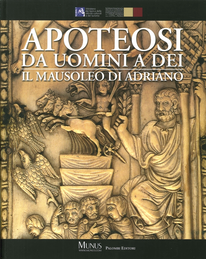 Apoteosi. Da uomini a dei. Il mausoleo di Adriano