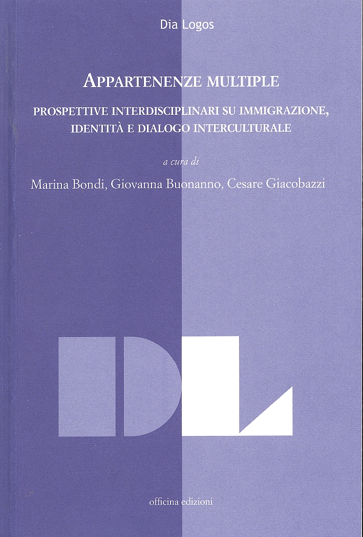 Appartenze multiple. Prospettive interdisciplinari su immigrazione, identità e dialogo interculturale, …
