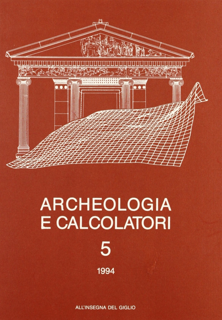 Archeologia e calcolatori. Vol. 5