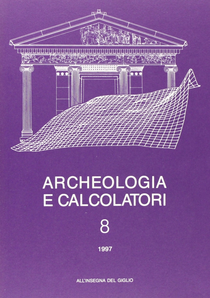 Archeologia e calcolatori. Vol. 8
