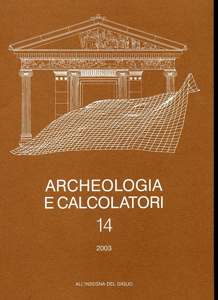 Archeologica e calcolatori. 14/2003, Borgo San Lorenzo, Edizioni All'Insegna del …