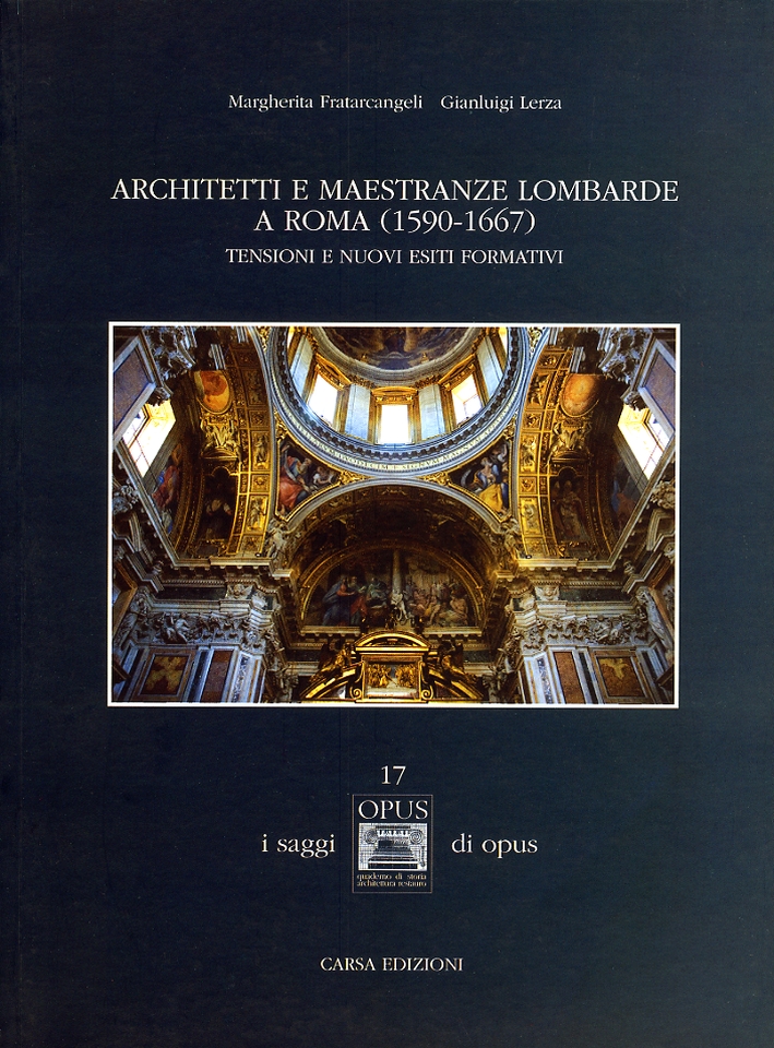 Architetti e Maestranze Lombarde a Roma (1590-1667). Tensioni e Nuovi …