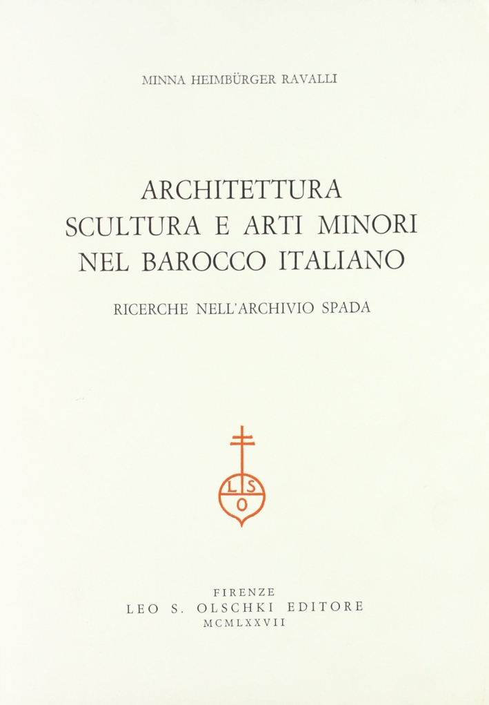 Architettura e arti minori nel barocco italiano. Ricerche nell'Archivio Spada