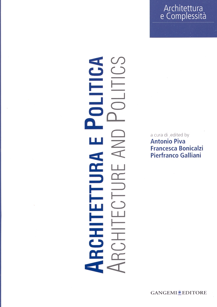 Architettura e politica-Architecture and politics. Ediz. bilingue