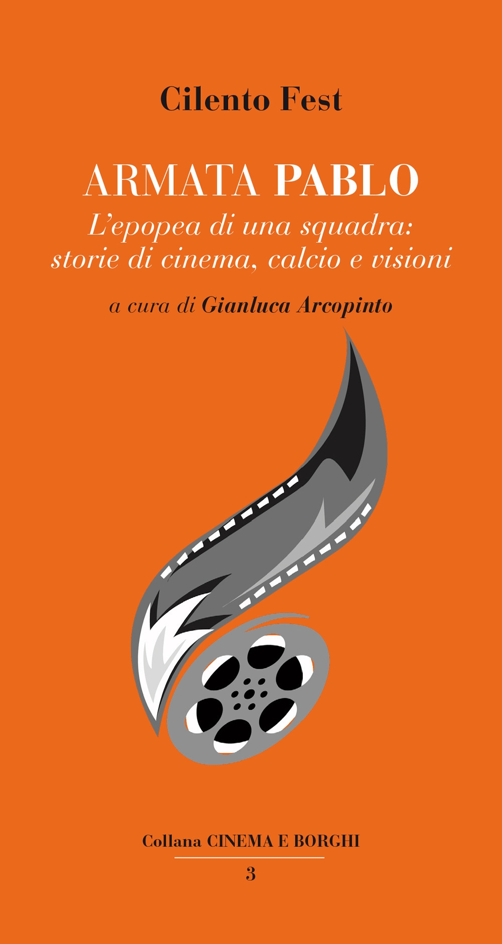 Armata Pablo. L'epopea di una squadra: storie di cinema, calcio …
