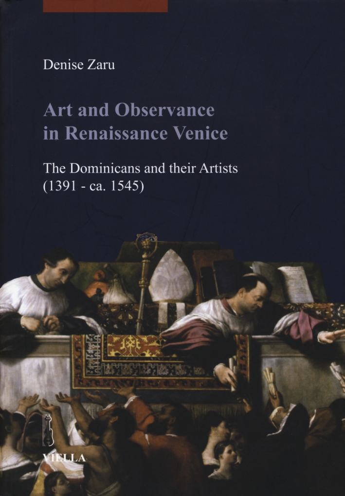 Art and Observance in Renaissance Venice. The Dominicans and their …