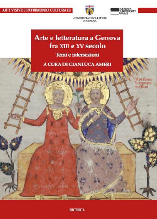 Arte e Letteratura a Genova fra XIII e XV Secolo. …