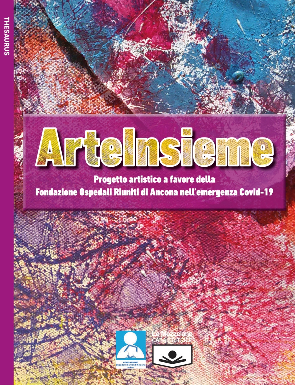 ArteInsieme. Progetto artistico a favore della Fondazione Ospedali Riuniti di …