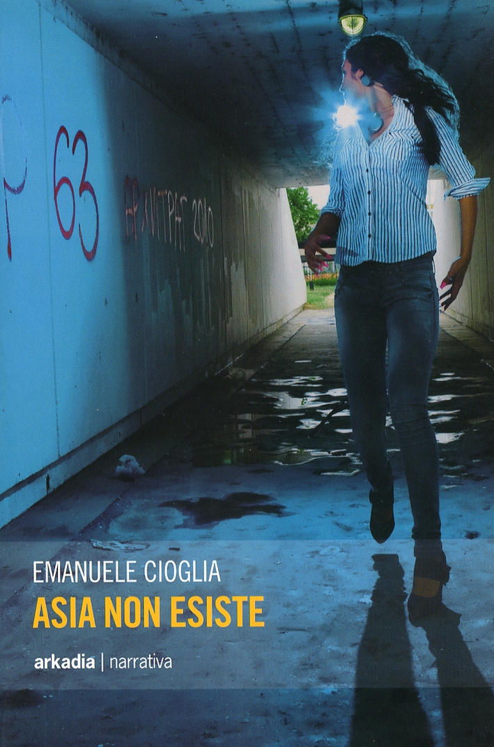 Asia non esiste, Cagliari, Arkadia Editore, 2012