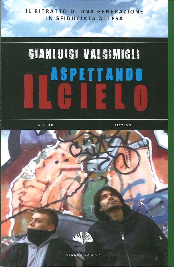 Aspettando il cielo, Pietro Capofiume - Molinella, Gingko Edizioni, 2014