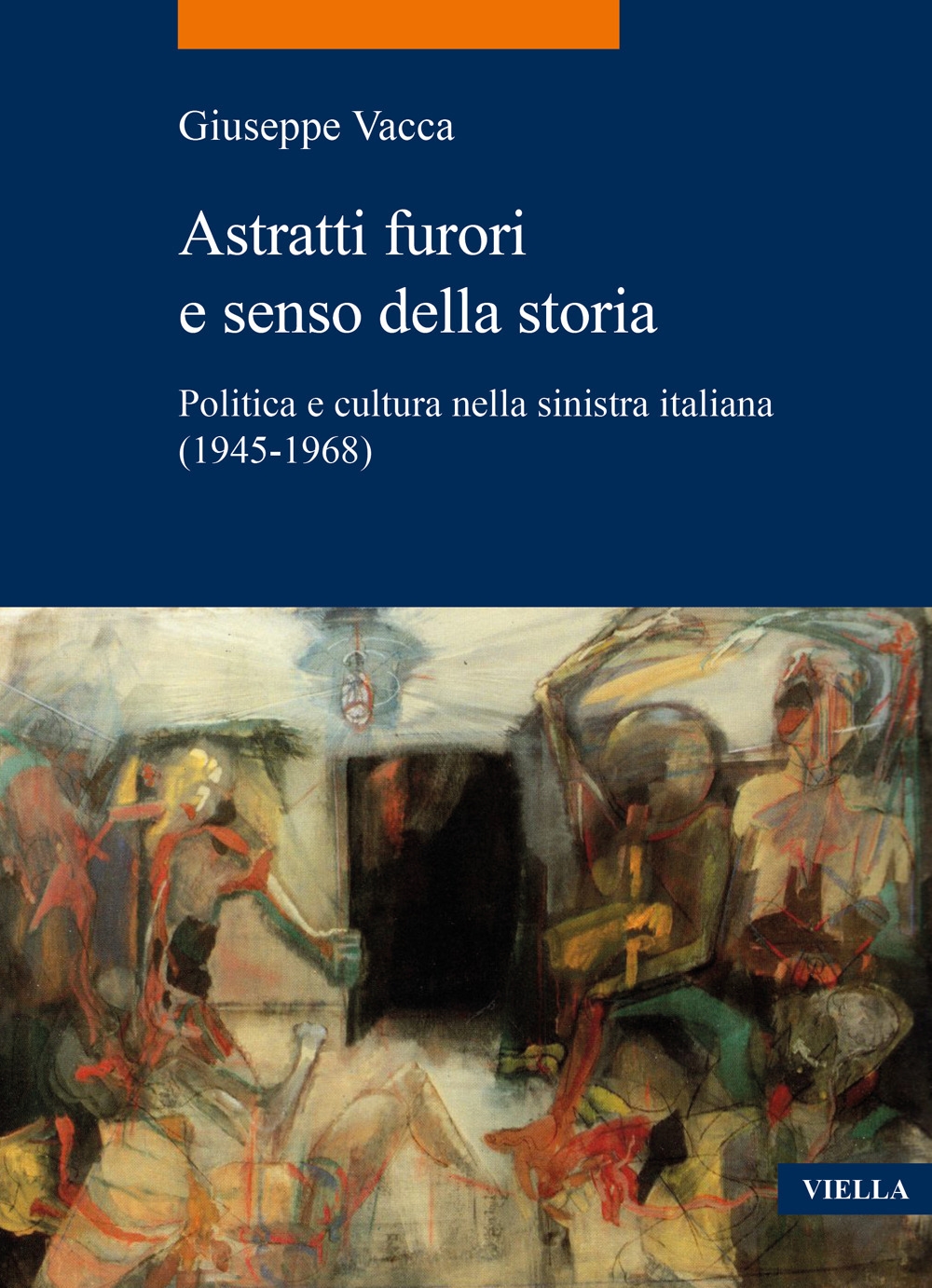 Astratti furori e senso della storia. Politica e cultur