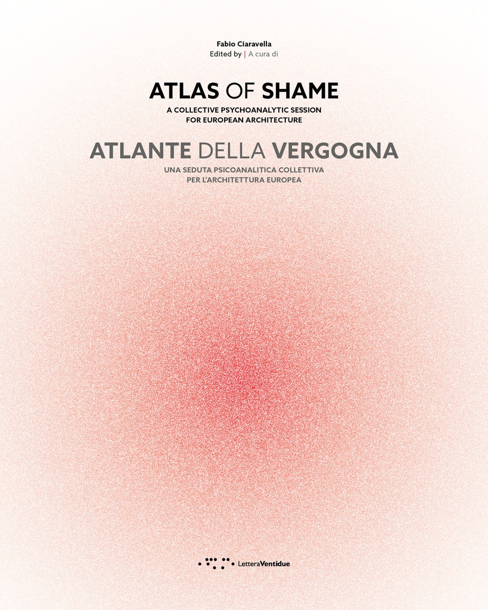 Atlante della vergogna. Atlas of Shame. Una seduta psicoanalitica collettiva …