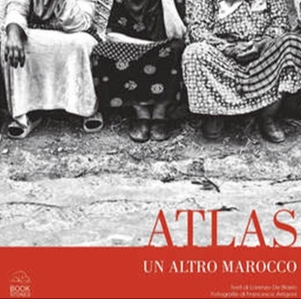 Atlas. Un altro Marocco