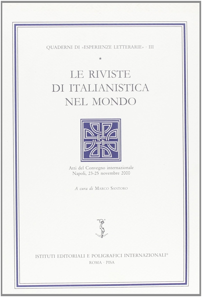 Atti del Convegno internazionale "Le riviste di italianistica nel mondo", …
