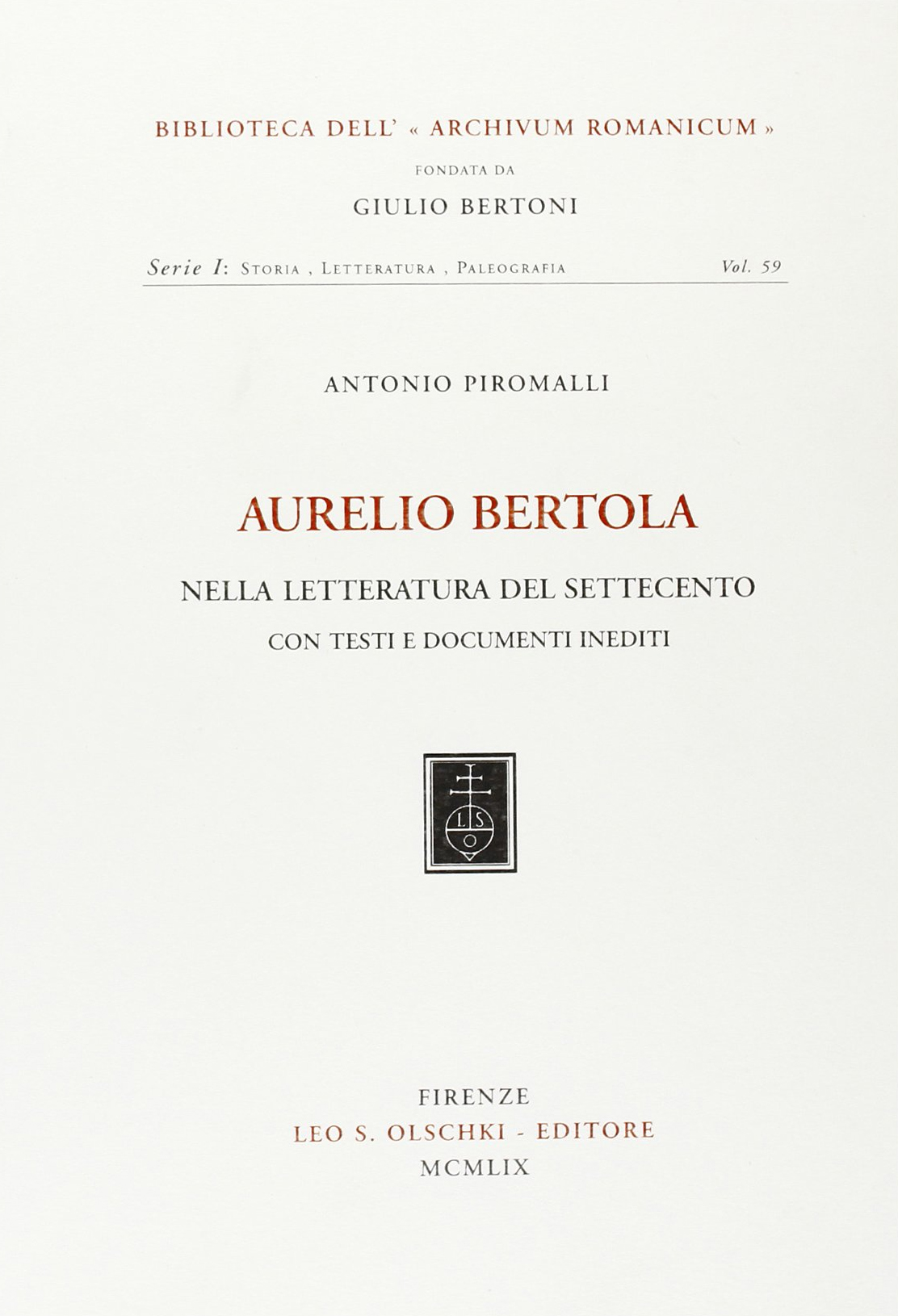 Aurelio Bertola nella letteratura del Settecento. Con testi e documenti …