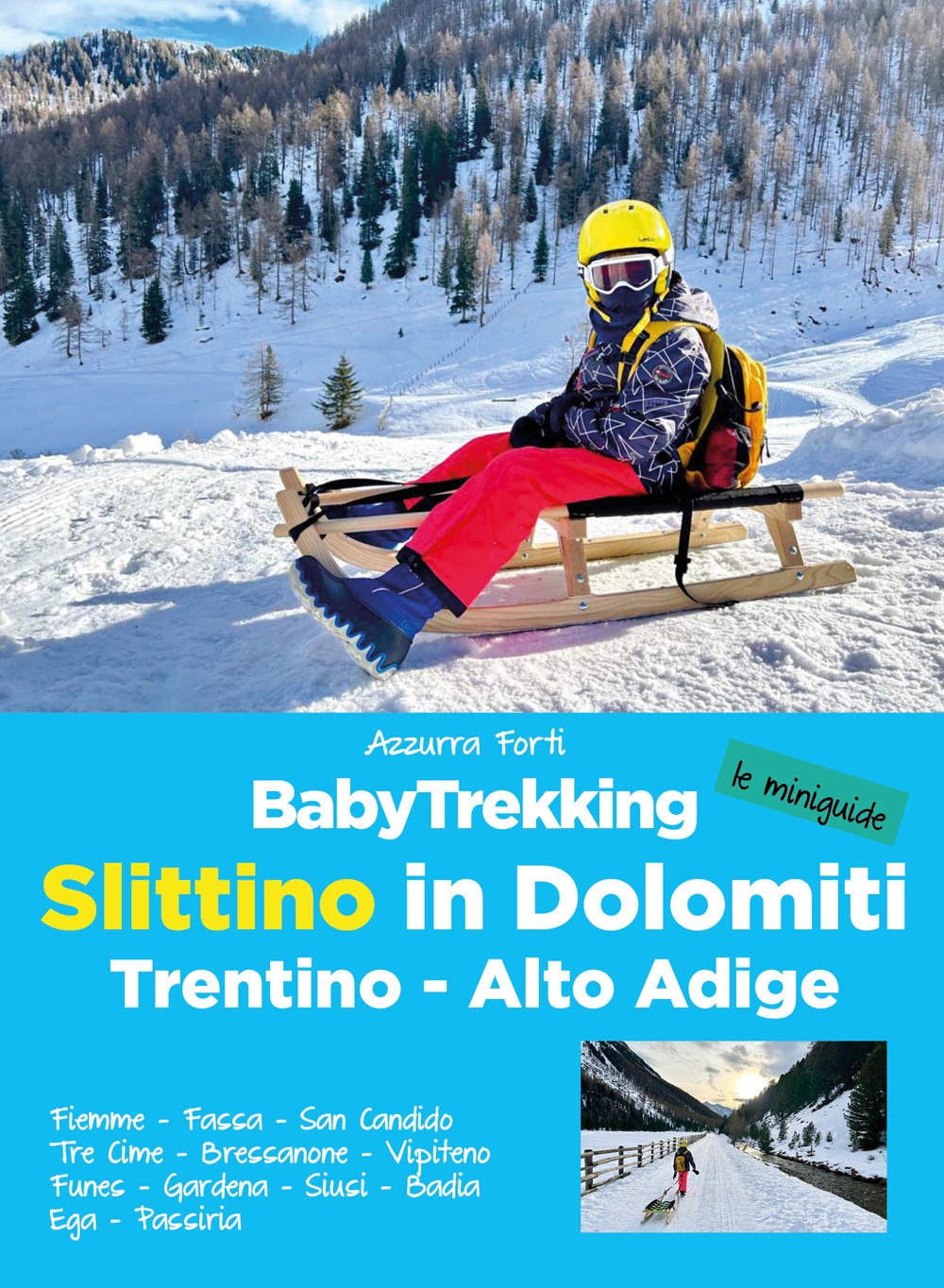 BabyTrekking slittino in Dolomiti. Trentino-Alto Adige. Fiemme, Fassa, San Candido, …