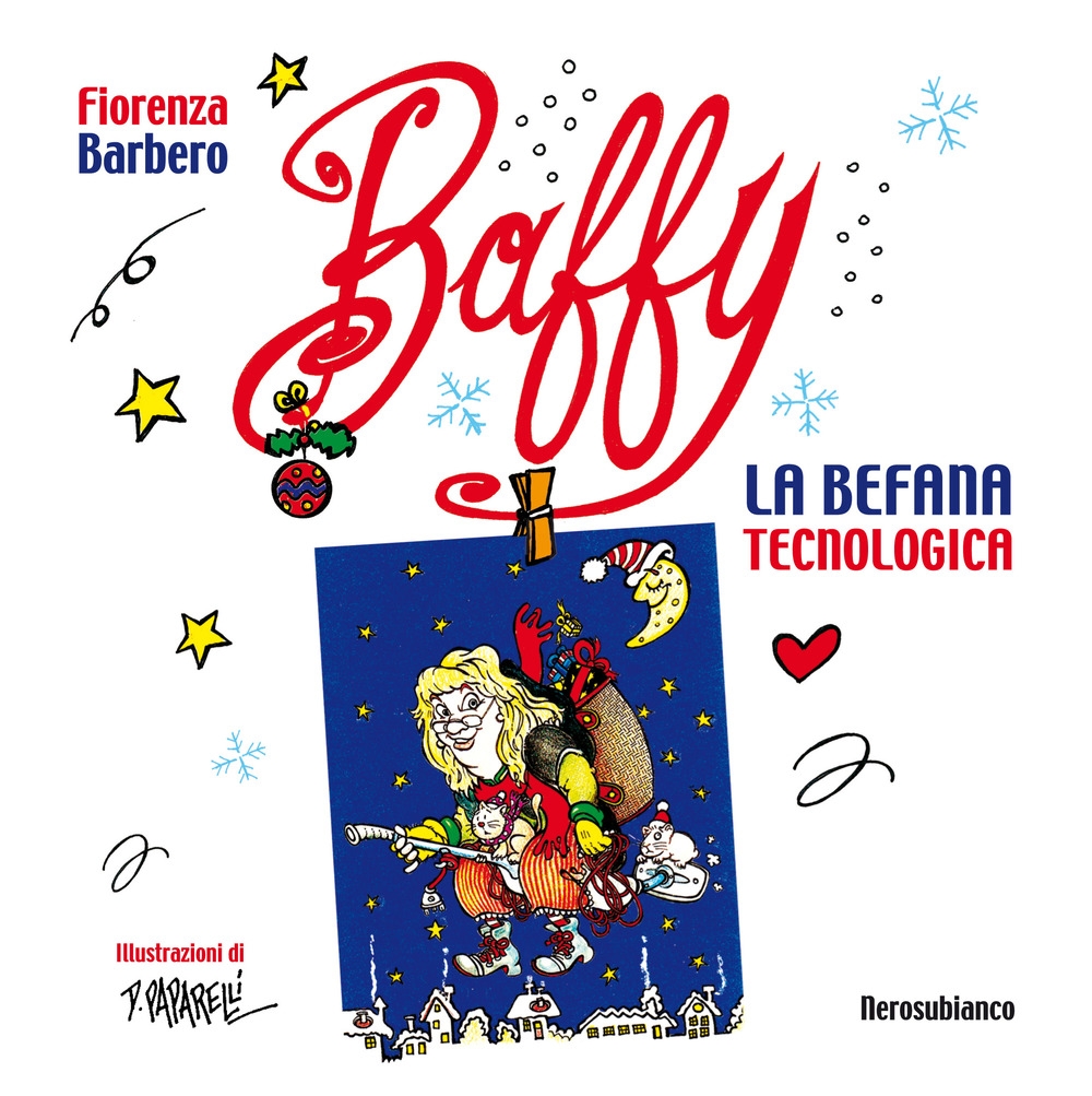 Baffy. La Befana tecnologica, Cuneo, Nerosubianco, 2018