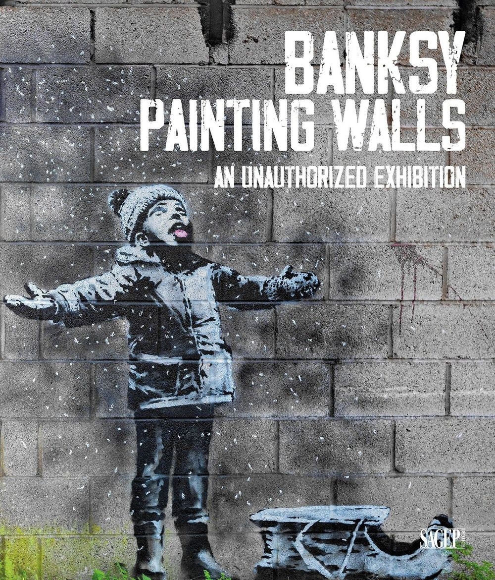 Banksy Painting Walls. An Unauthorized Exhibition