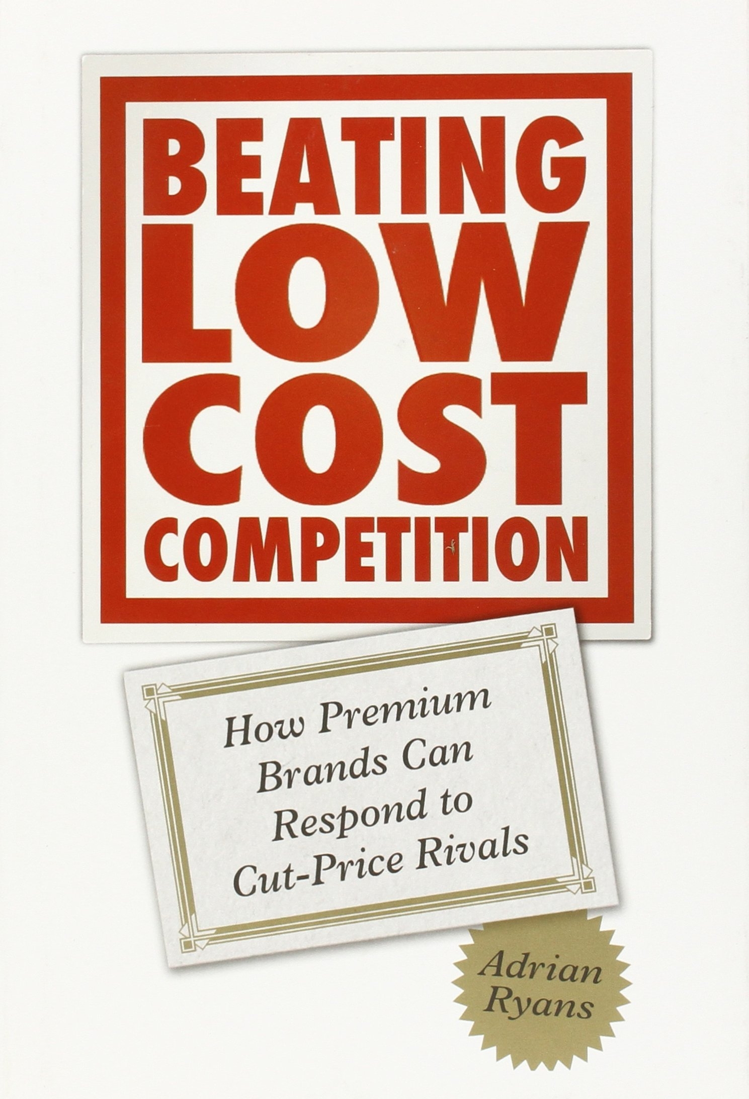 Beating Low Cost Competition, West Sussex, John Wiley & Sons, …