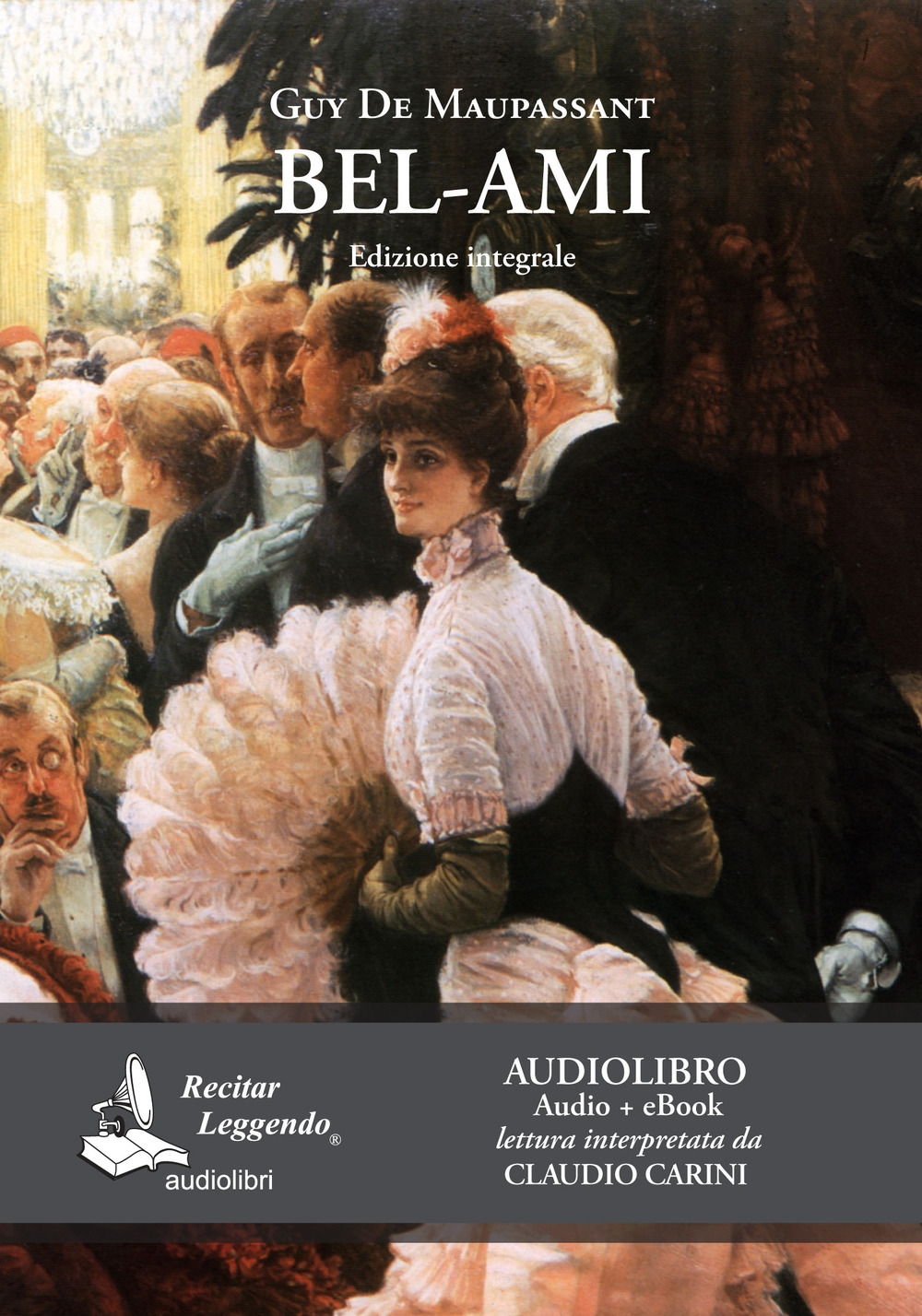 Bel-Ami. Audiolibro con ebook.