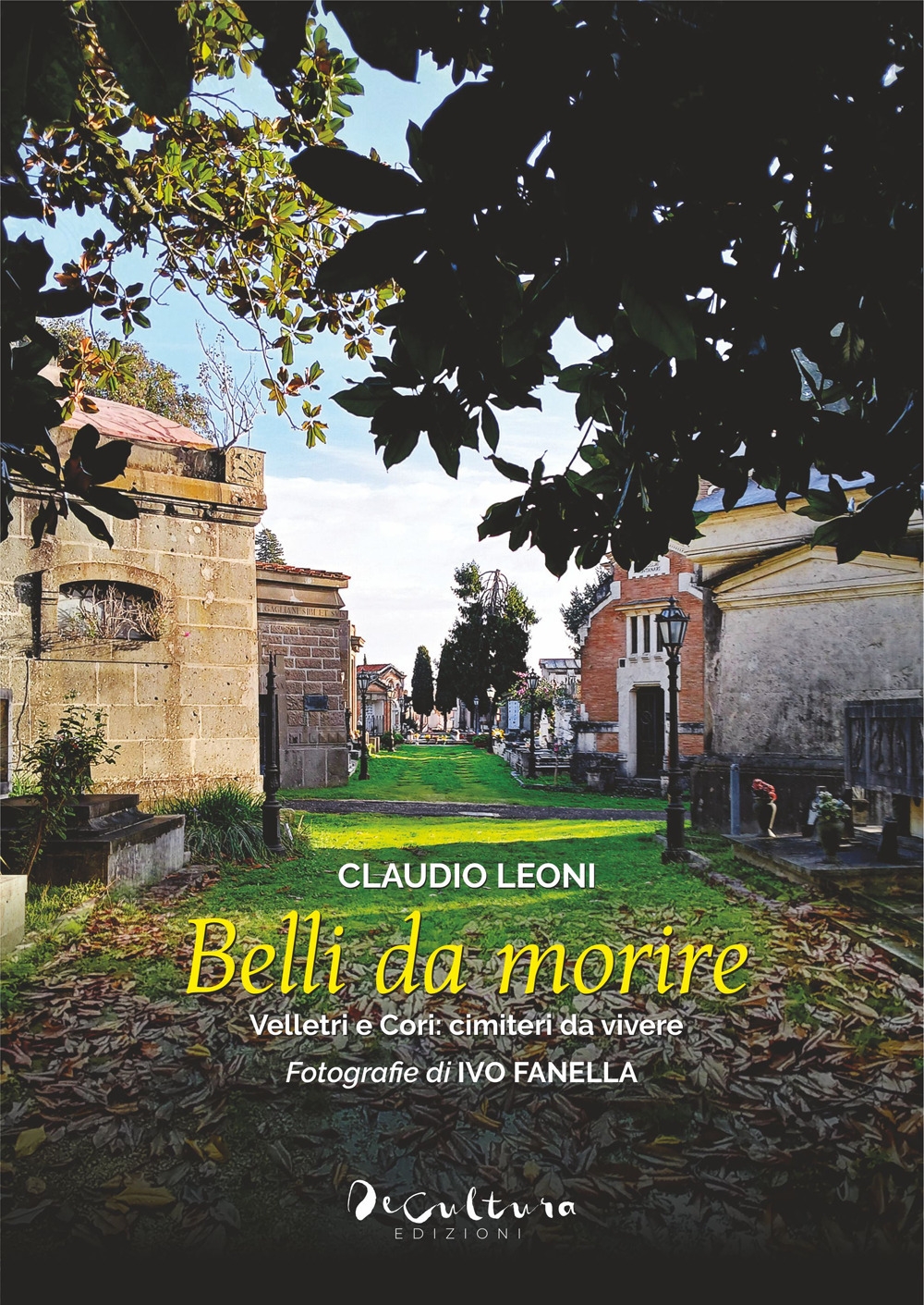 Belli da morire. Velletri e Cori: cimiteri da vivere