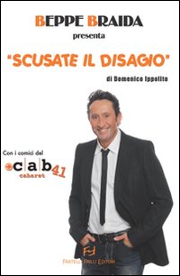 Beppe Braida presenta «Scusate il disagio», Genova, Fratelli Frilli Editori, …