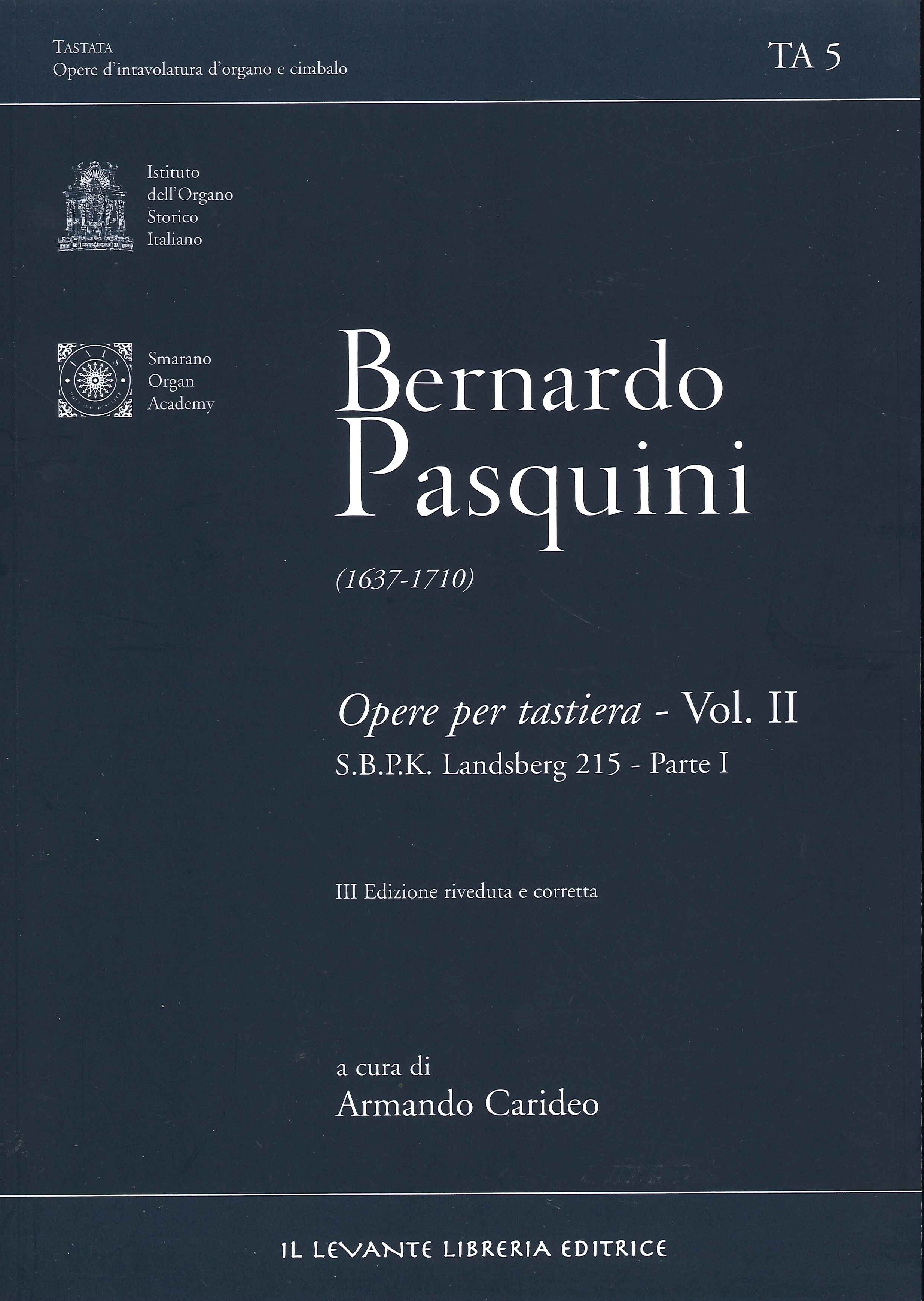 Bernardo Pasquini. TA 5 (1637-1710) Opere per tastiera vol.II