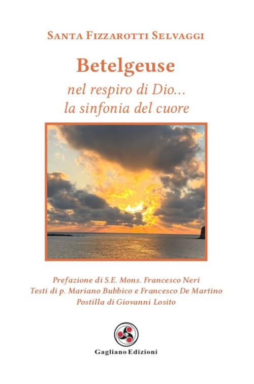 Betelgeuse. Nel respiro di Dio... la sinfonia del cuore