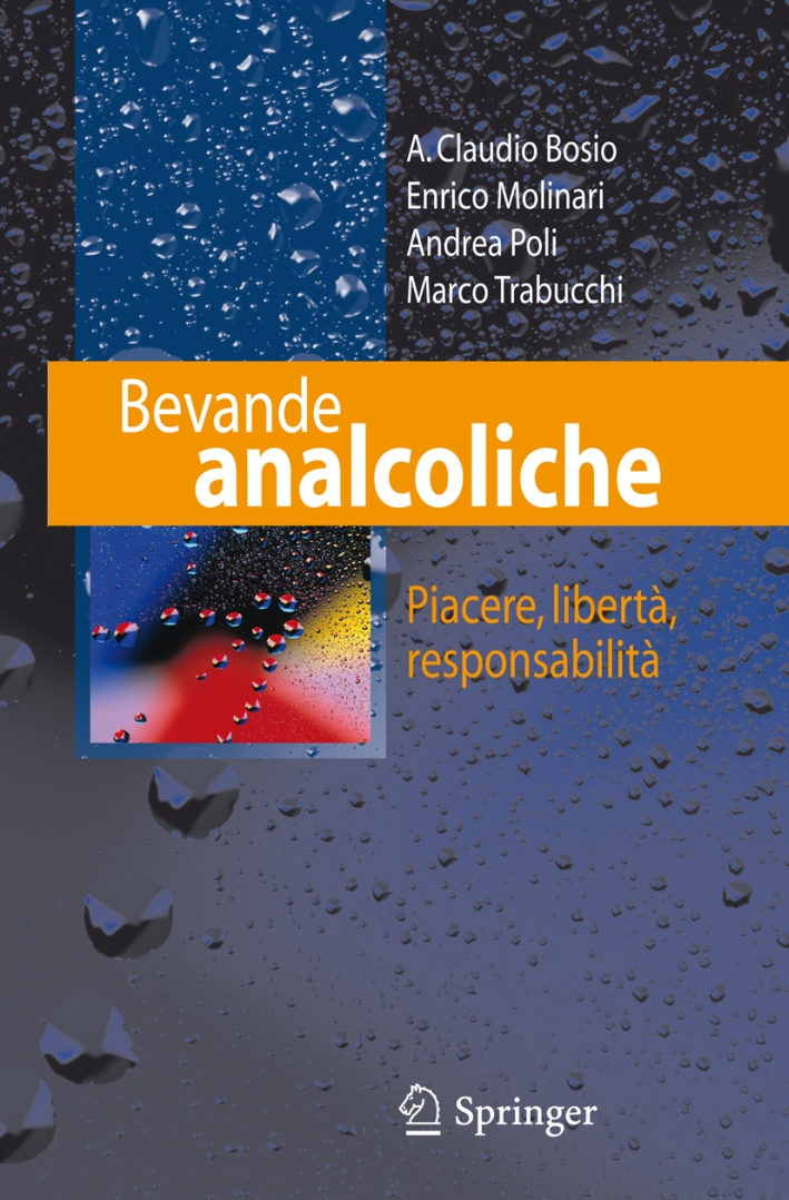 Bevande analcoliche. Piacere, libertà, responsabilità, Milano, Springer Italia, 2007