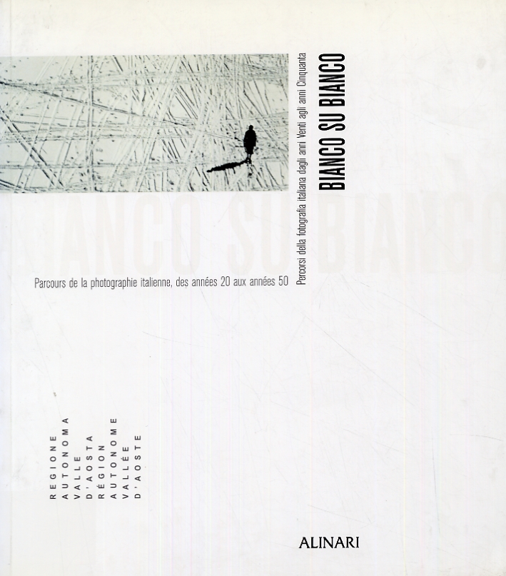 Bianco su bianco. Percorsi della fotografia italiana dagli anni Venti …