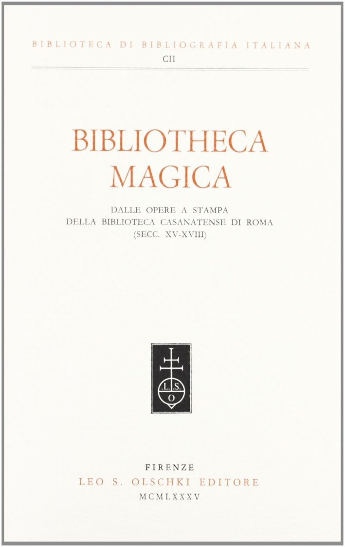 Bibliotheca magica. Dalle opere a stampa della Biblioteca Casanatense di …