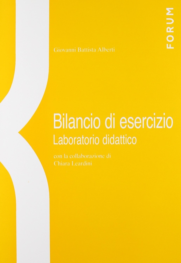 Bilancio di esercizio. Laboratorio didattico, Udine, Forum, 2001