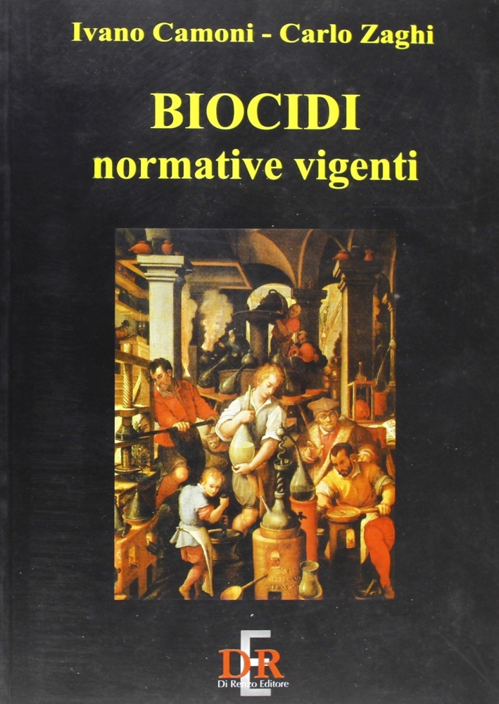 Biocidi. Normative vigenti, Roma, Di Renzo, 2001