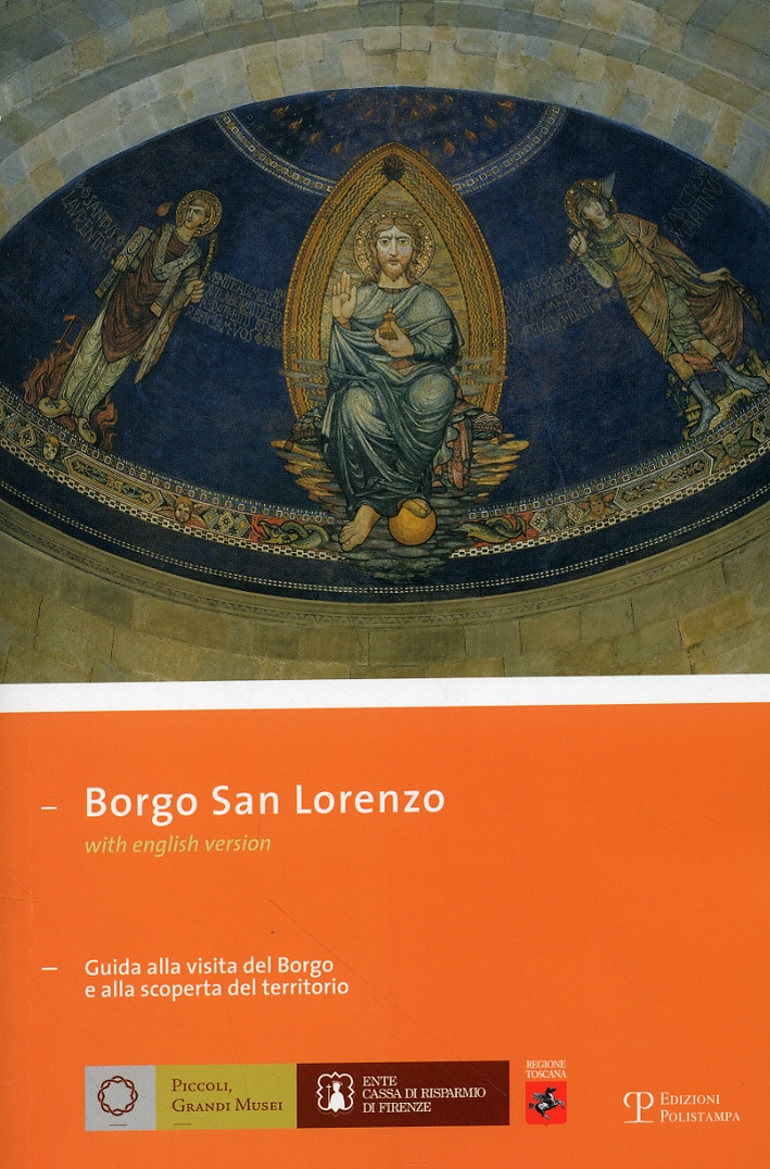 Borgo San Lorenzo. Guida alla visita del Borgo e alla …