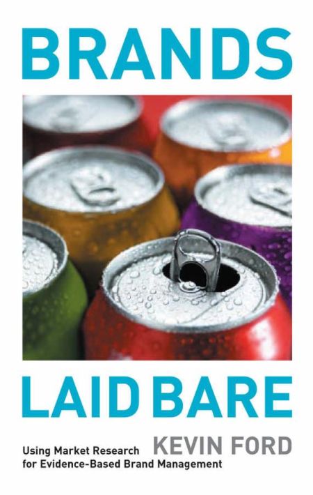Brands Laid Bare, West Sussex, John Wiley & Sons, 2005