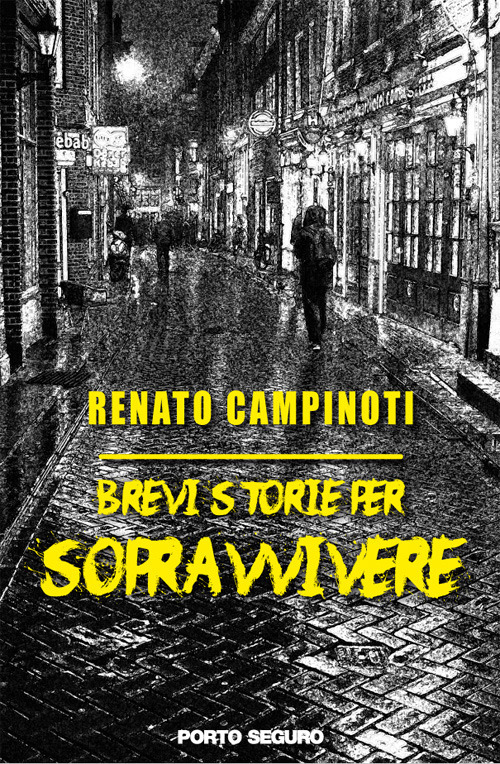 Brevi storie per sopravvivere, Firenze, PSEditore, 2017