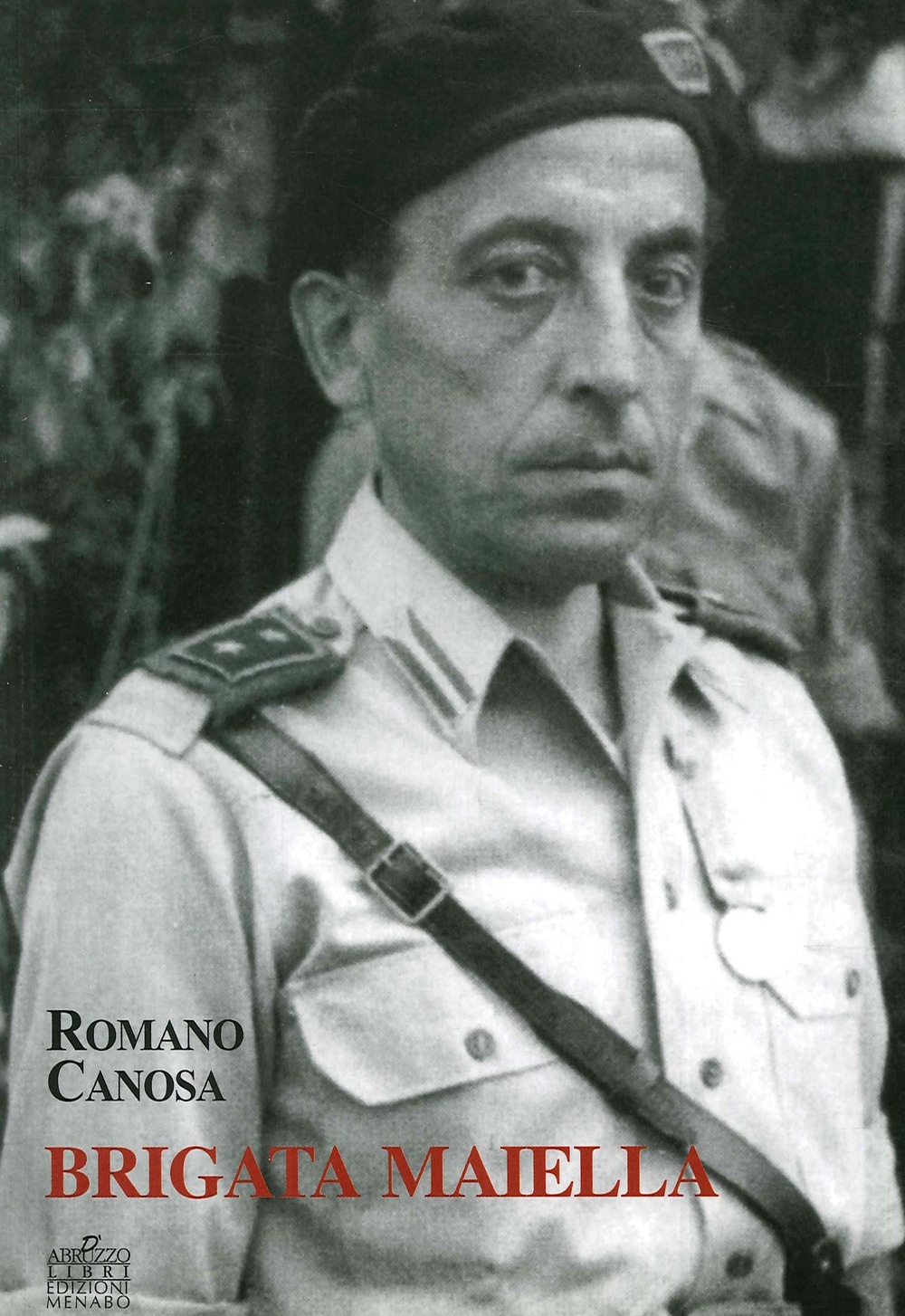 Brigata Maiella Ettore Toilo da Torricella a Milano 1943-47