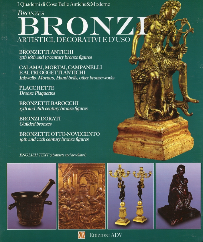 Bronzi artistici, decorativi e d'uso, Milano, Edizioni ADV, 2012