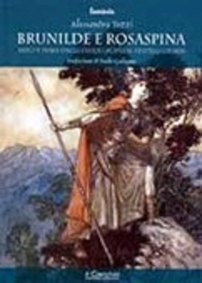 Brunilde e Rosaspina. Mito e fiaba dagli indoeuropei ai fratelli …