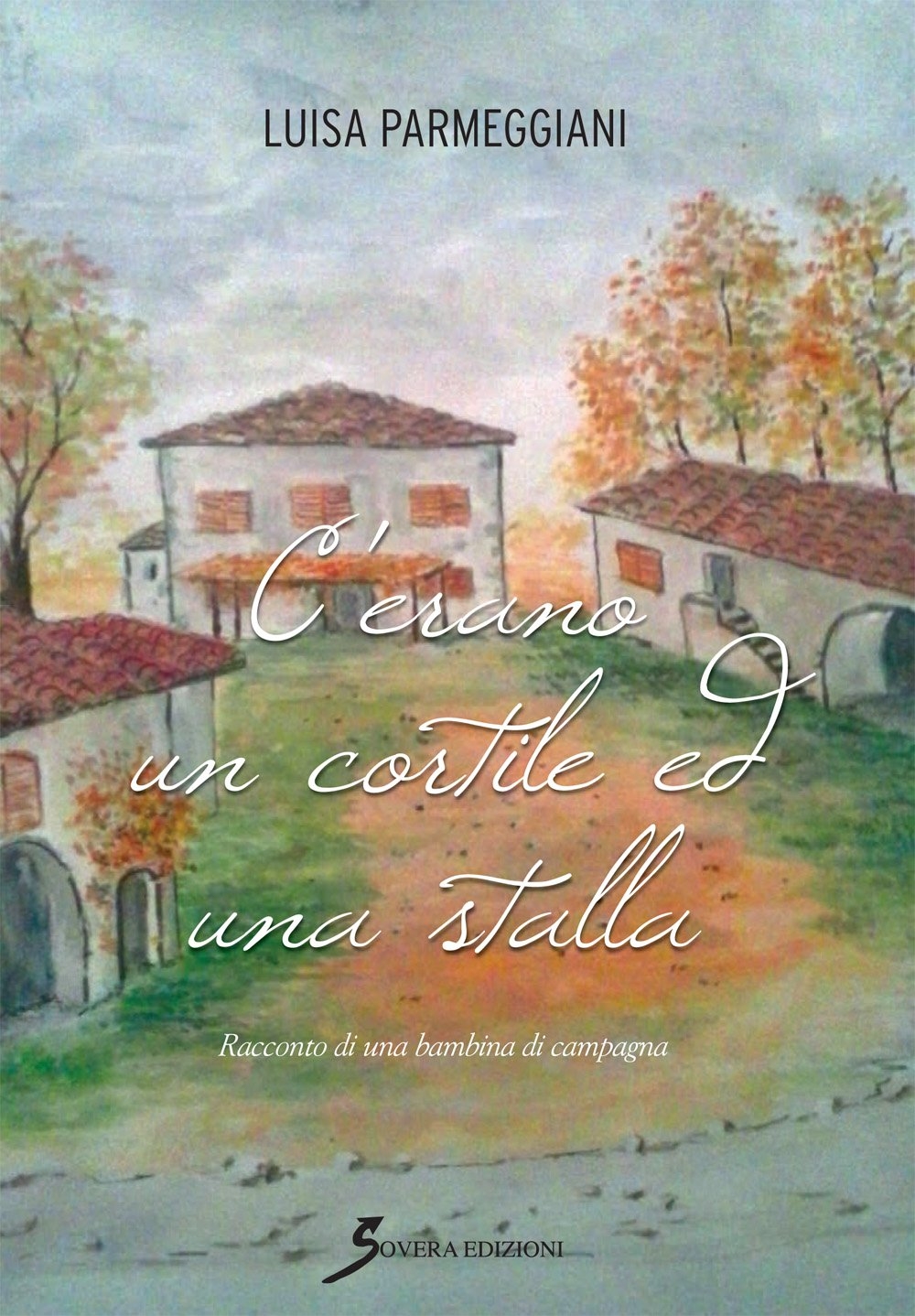 C'erano un cortile e una stalla... Racconto di una bambina …