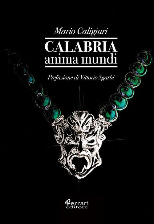 Calabria anima mundi., Rossano, Ferrari Editore, 2019